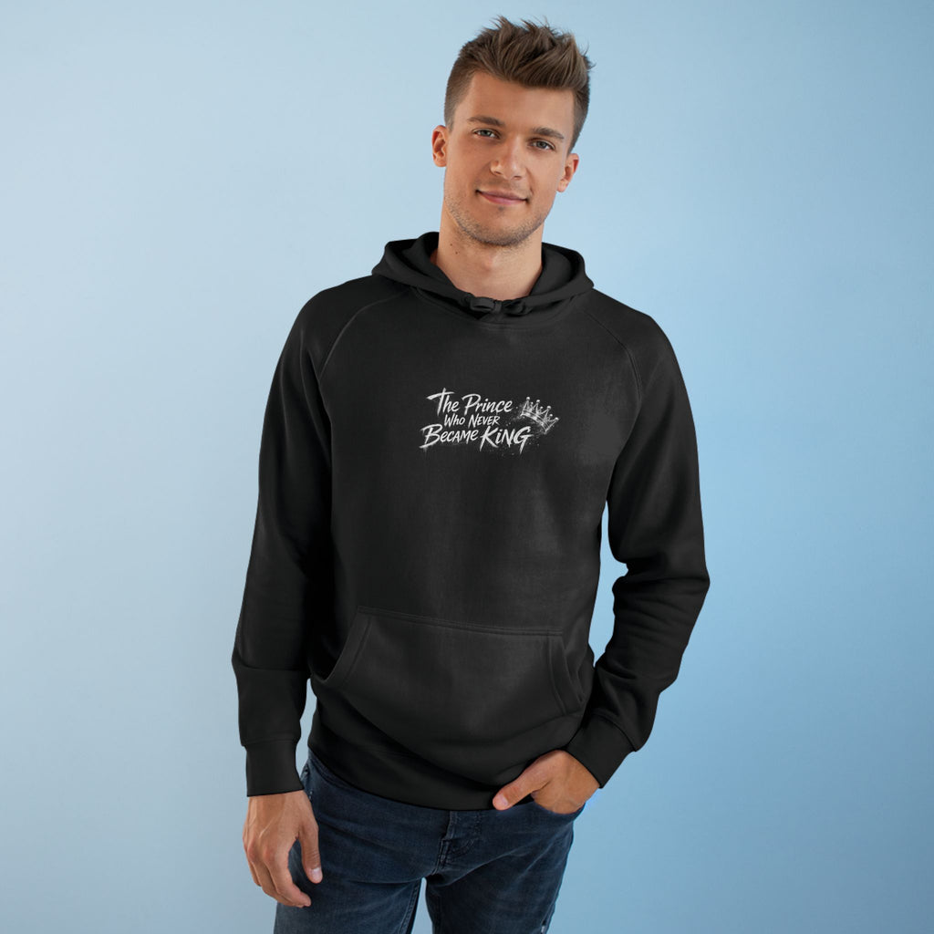 "The Prince Who Never Became King" Premium Quality - Unisex Supply Hoodie
