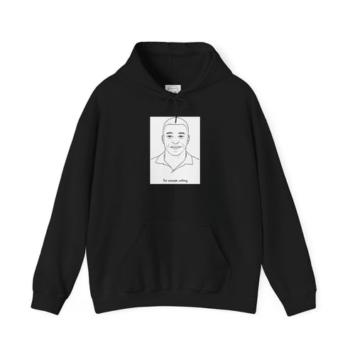 'For example, nothing' Unisex Heavy Blend™ Hooded Sweatshirt