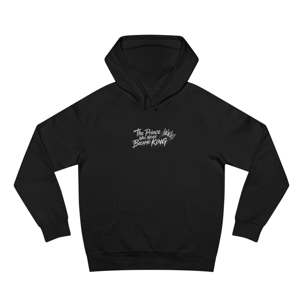 "The Prince Who Never Became King" Premium Quality - Unisex Supply Hoodie