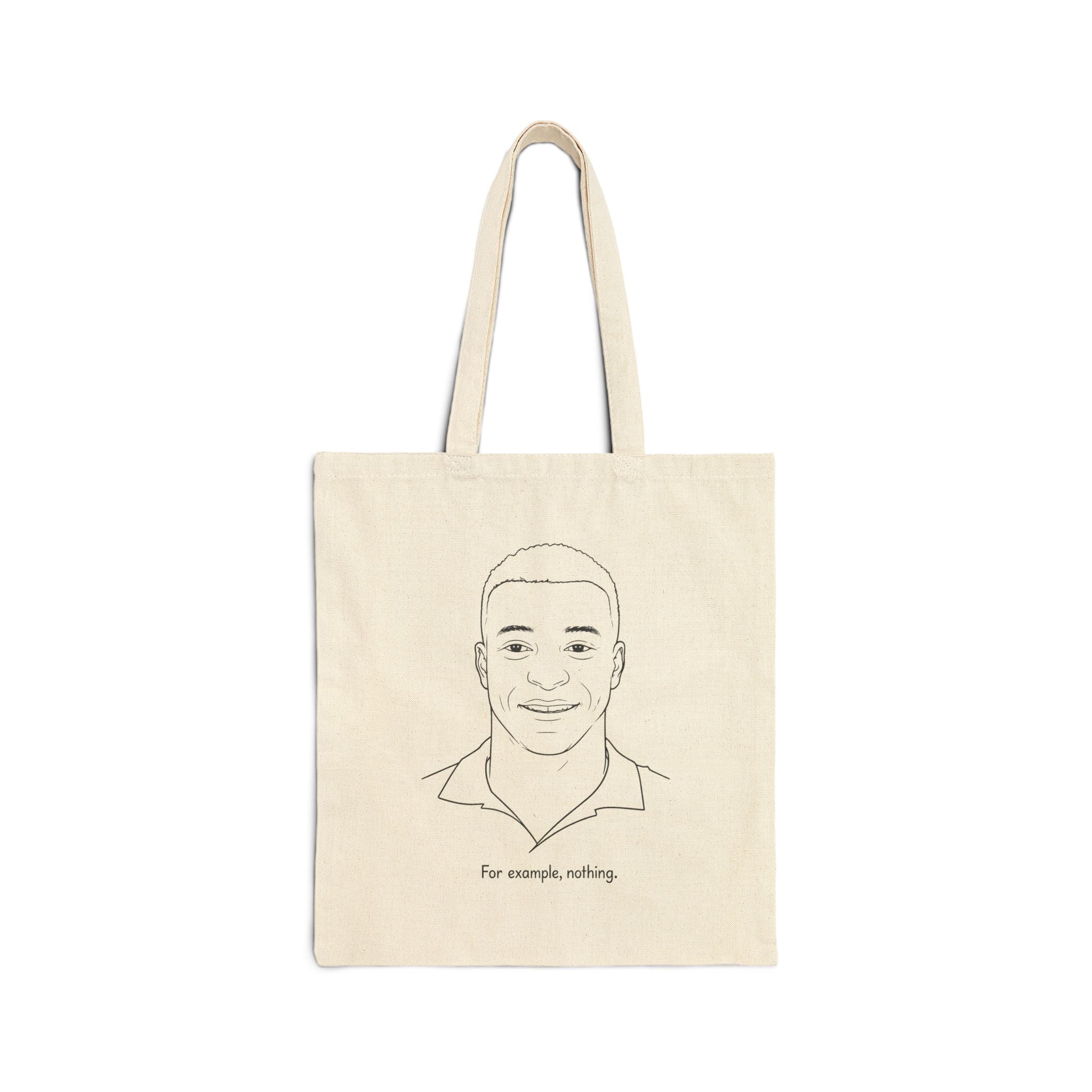 'For example, nothing' Canvas Tote Bag